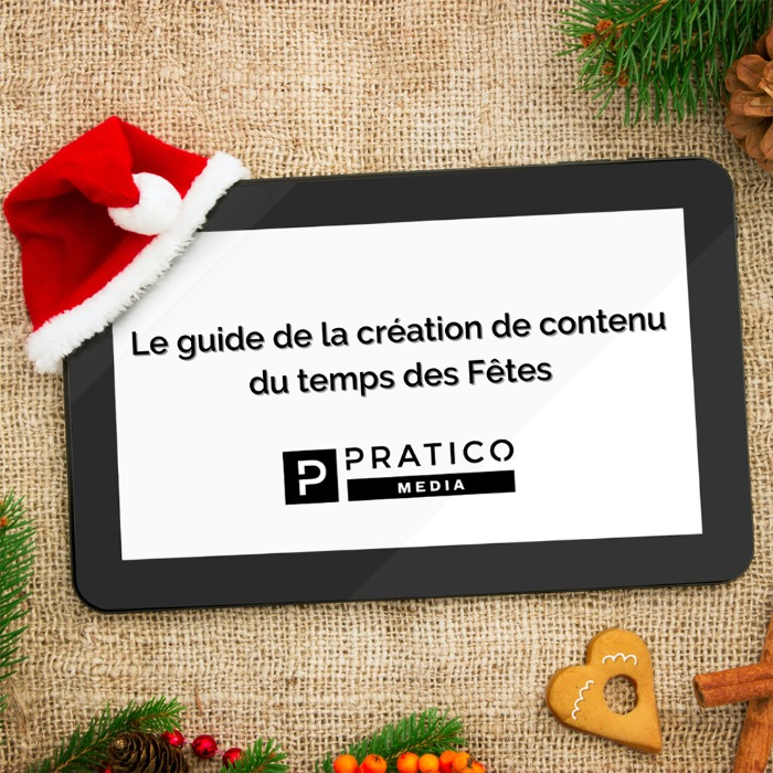 Le guide de la création de contenu du temps des Fêtes Le guide de la création de contenu du temps des Fêtes
